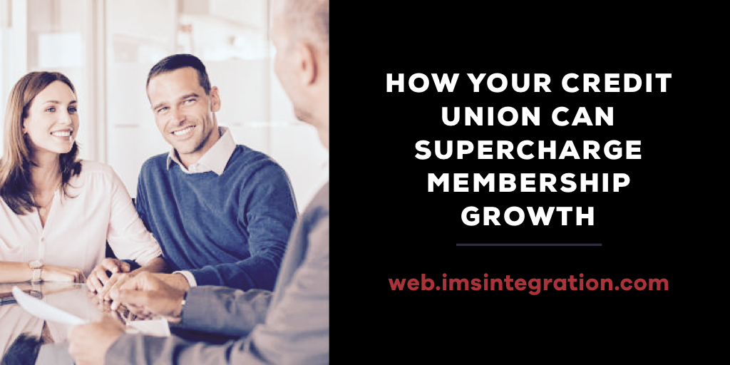 Credit Union Supercharge Membership Growth