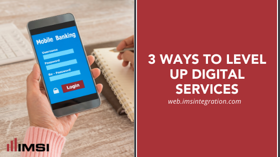 3 Ways to Level Up Digital Services