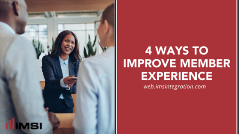 4 Ways to Improve Member Experience | IMSI