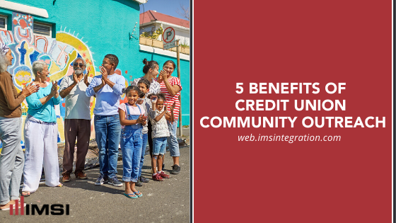 5 Benefits of Credit Union Community Outreach