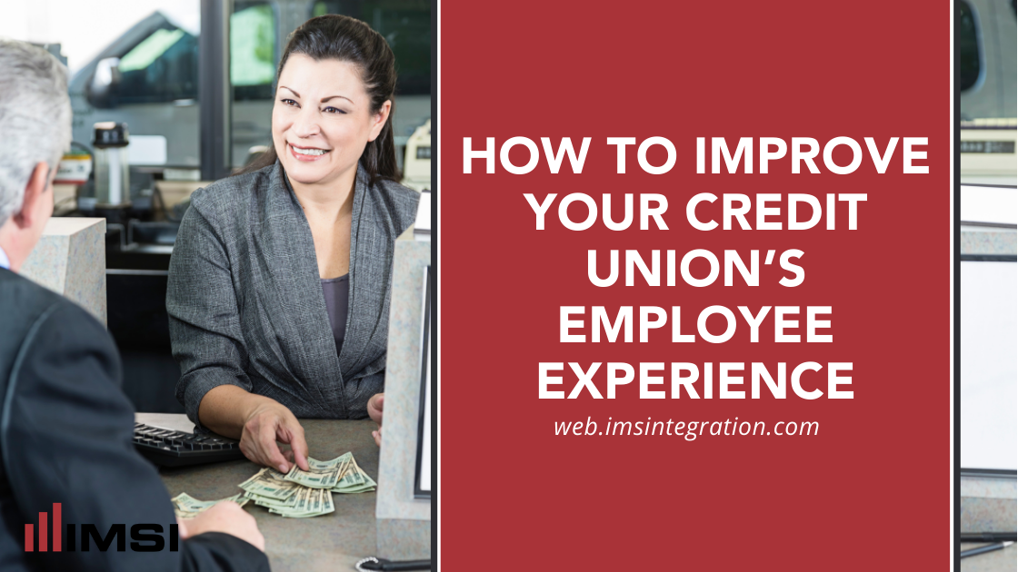 How to Improve Your Credit Union’s Employee Experience