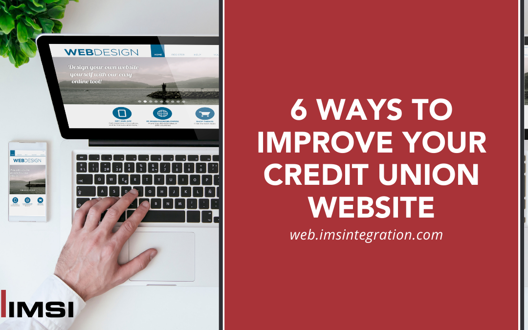 6 Ways to Improve Your Credit Union Website