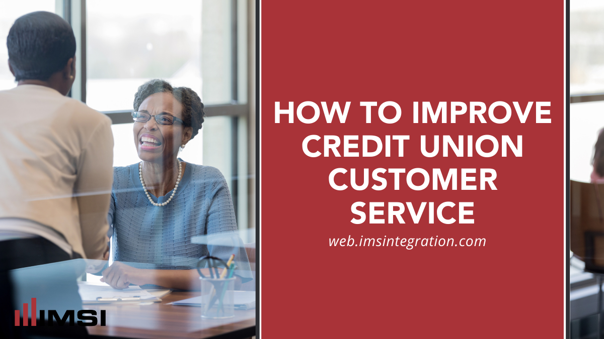 How To Improve Credit Union Customer Service