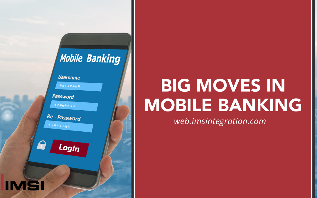 Big Moves in Mobile Banking