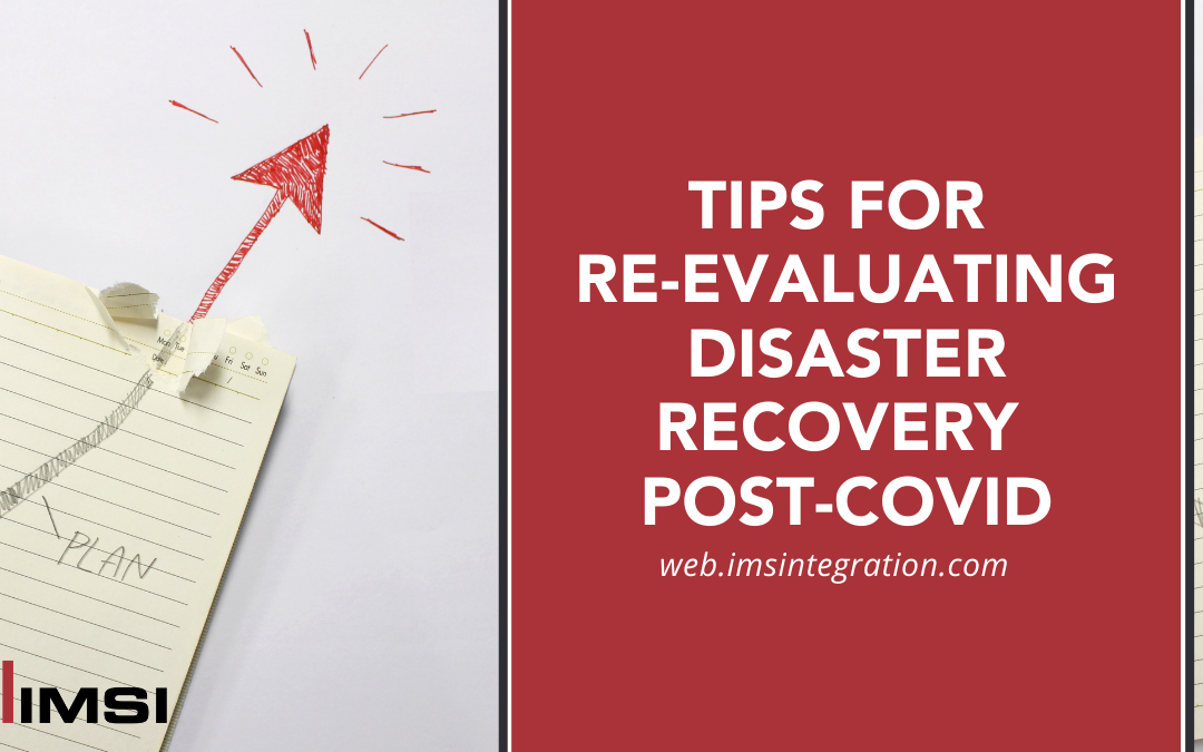 Tips for Re-Evaluating Disaster Recovery Post-COVID
