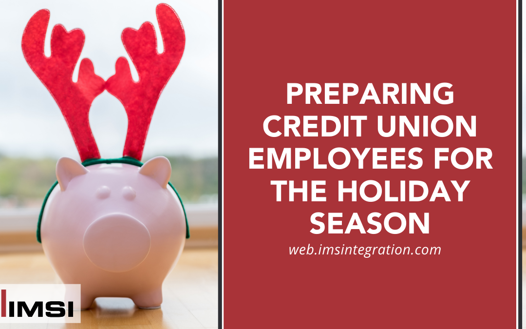 Preparing Credit Union Employees for the Holiday Season
