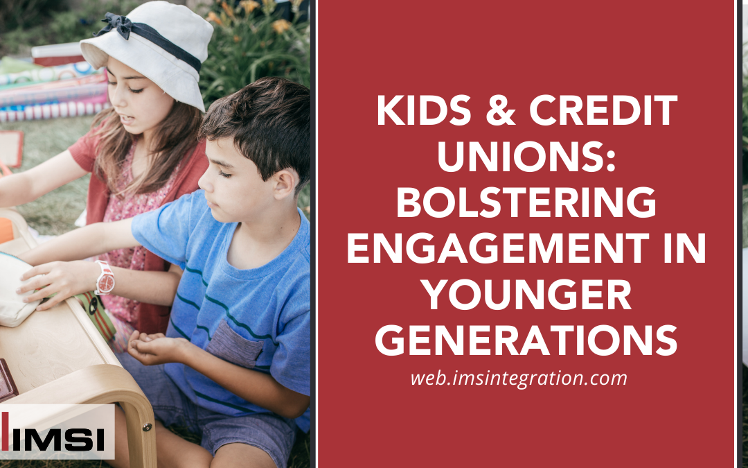 Kids and Credit Unions: Bolstering Engagement in Younger Generations