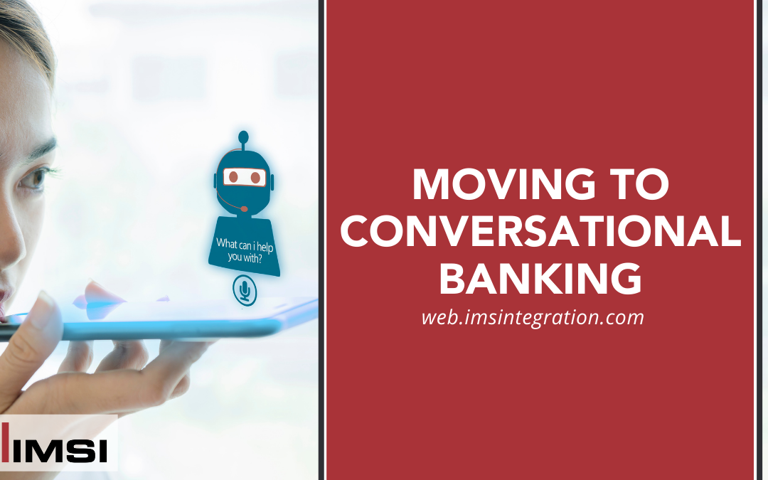 Moving to Conversational Banking