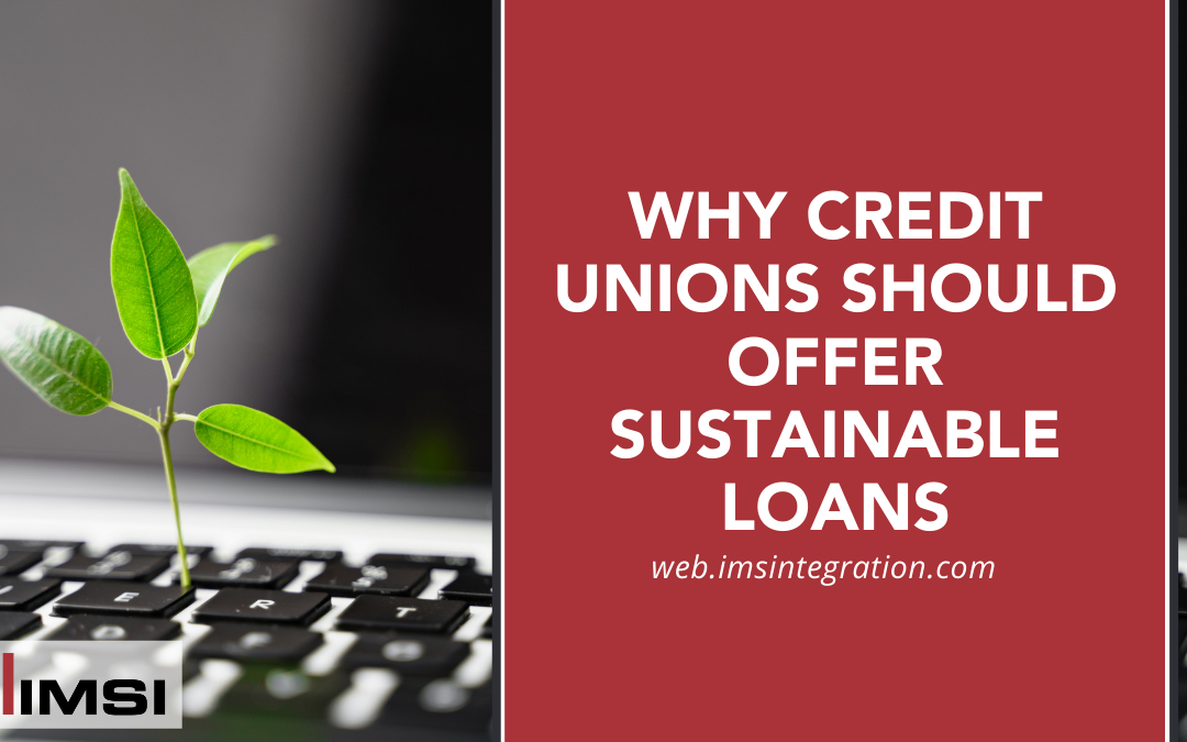 Why Credit Unions Should Offer Sustainable Loans