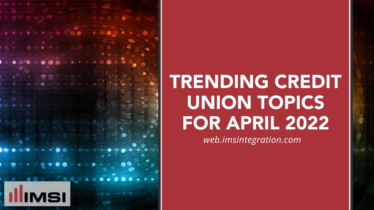 trending credit union topics