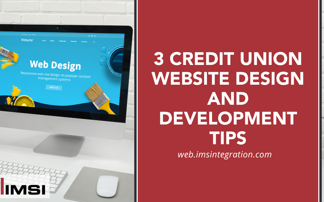 3 Credit Union Website Design and Development Tips